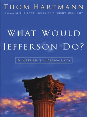 cover image of What Would Jefferson Do?